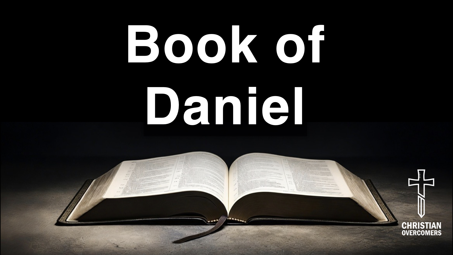 The Book of Daniel - Verse by Verse Bible Study with Pastor Ben Heath
